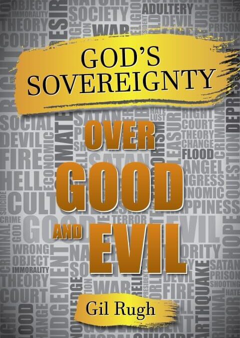 God’s Sovereignty Over Good and Evil