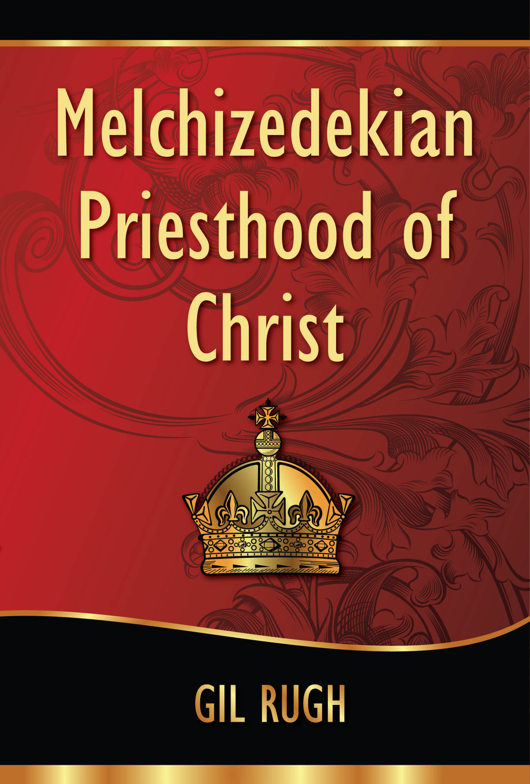 Melchizedekian Priesthood of Christ booklet cover