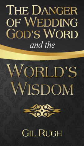 The Danger of Wedding God's Word and the World's Wisdom